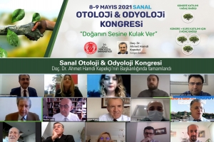 Sanal Otoloji & Odyoloji Kongresi Doç. Dr. Ahmet Hamdi Kepekçi’nin Başkanlığında tamamlandı